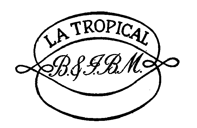 Trademark image for LA TROPICAL B. & J.B.M.